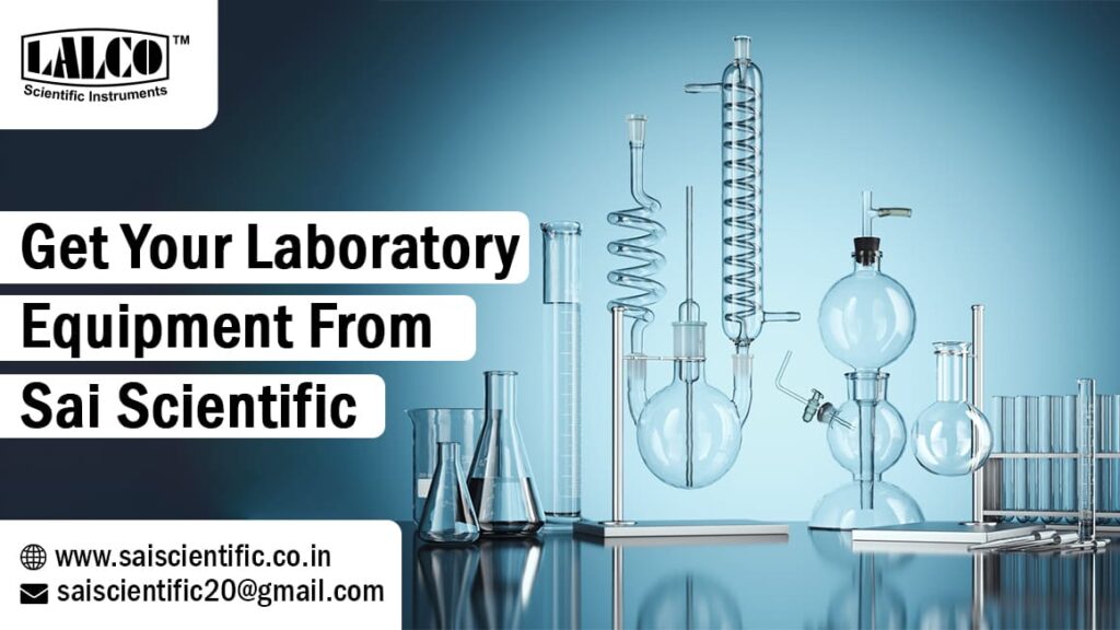 Get Your Laboratory Equipment From Sai Scientific